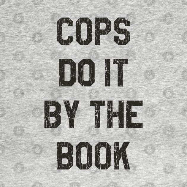 Cops Do It By The Book 1988 by JCD666